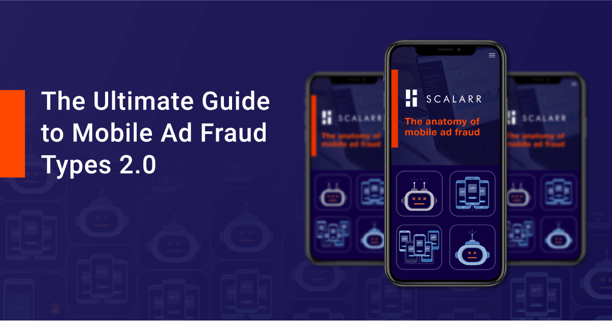 The Ultimate Guide to Mobile Ad Fraud Types 2.0